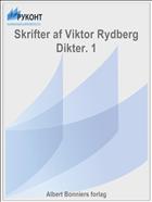 Skrifter af Viktor Rydberg Dikter. 1