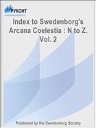 Index to Swedenborg's Arcana Coelestia : N to Z. Vol. 2