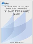 Pot-pourri from a Surrey garden