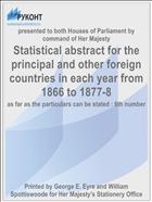 Statistical abstract for the principal and other foreign countries in each year from 1866 to 1877-8