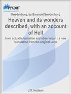 Heaven and its wonders described, with an account of Hell