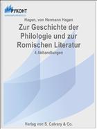 Zur Geschichte der Philologie und zur Romischen Literatur