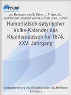 Humoristisch-satyrischer Volks-Kalender des Kladderadatsch fur 1874. XXV. Jahrgang