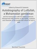 Autobiography of Lutfullah, a Mohamedan gentleman