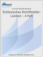Schlesisches Schriftsteller-Lexikon :. 4 Heft