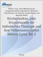 Kirchenlexikon, oder Encycklopadie der katholischen Theologie und ihrer Hilfswissenschaften Bibiana-Cyrus. Bd. 2
