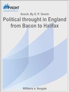 Political throught in England from Bacon to Halifax