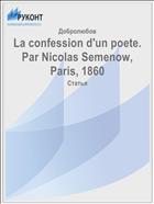 La confession d'un poete. Par Nicolas Semenow, Paris, 1860