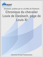 Chronique du chevalier Louis de Diesbach, page de Louis XI