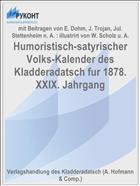 Humoristisch-satyrischer Volks-Kalender des Kladderadatsch fur 1878. XXIX. Jahrgang