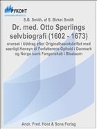 Dr. med. Otto Sperlings selvbiografi (1602 - 1673)