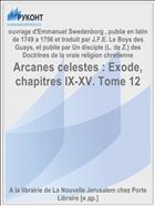 Arcanes celestes : Exode, chapitres IX-XV. Tome 12