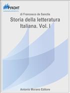 Storia della letteratura Italiana. Vol. I