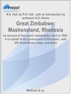 Great Zimbabwe: Mashonaland, Rhodesia