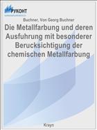 Die Metallfarbung und deren Ausfuhrung mit besonderer Berucksichtigung der chemischen Metallfarbung