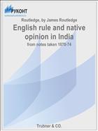 English rule and native opinion in India
