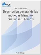 Descripcion general de las monedas hispano-cristianas :. Tomo 3