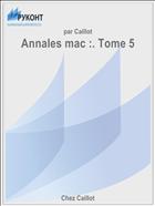 Annales mac :. Tome 5