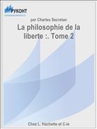 La philosophie de la liberte :. Tome 2