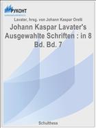 Johann Kaspar Lavater's Ausgewahlte Schriften : in 8 Bd. Bd. 7