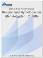 Religion und Mythologie der alten Aegypter :. 2 Halfte