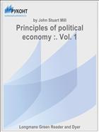 Principles of political economy :. Vol. 1