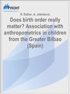 Does birth order really matter? Association with anthropometrics in children from the Greater Bilbao (Spain)