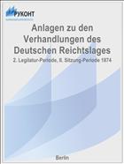 Anlagen zu den Verhandlungen des Deutschen Reichtslages