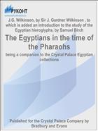 The Egyptians in the time of the Pharaohs