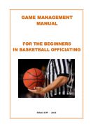 Game management manual for the beginners in basketball officiating: Handbook  for  basketball  referees   