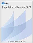 La politica italiana del 1870