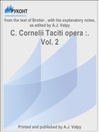C. Cornelii Taciti opera :. Vol. 2