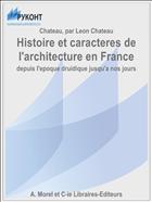 Histoire et caracteres de l'architecture en France