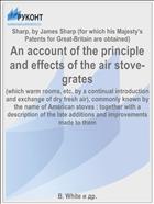 An account of the principle and effects of the air stove-grates