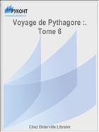 Voyage de Pythagore :. Tome 6