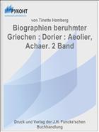 Biographien beruhmter Griechen : Dorier : Aeolier, Achaer. 2 Band