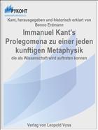 Immanuel Kant's Prolegomena zu einer jeden kunftigen Metaphysik