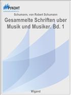 Gesammelte Schriften uber Musik und Musiker. Bd. 1