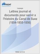 Lettres journal et documents pour servir a l'histoire du Canal de Suez (1854-1855-1856)