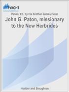 John G. Paton, missionary to the New Herbrides