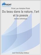 Du beau dans la nature, l'art et la poesie