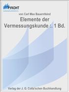 Elemente der Vermessungskunde :. 1 Bd.