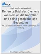 Der erste Brief des Clemens von Rom an die Korinther und seine geschichtliche Bedeutung
