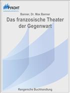 Das franzosische Theater der Gegenwart