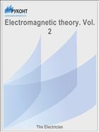 Electromagnetic theory. Vol. 2