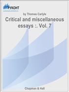 Critical and miscellaneous essays :. Vol. 7