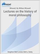 Lectures on the history of moral philosophy