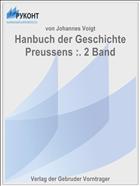 Hanbuch der Geschichte Preussens :. 2 Band