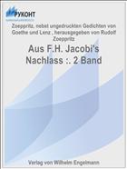 Aus F.H. Jacobi's Nachlass :. 2 Band