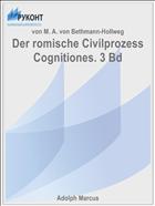 Der romische Civilprozess Cognitiones. 3 Bd
